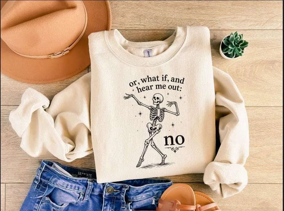 Hear Me Out No Dancing Skeleton Halloween Sweatshirt